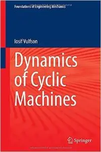 Dynamics of Cyclic Machines (repost)