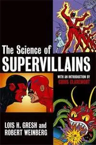 The Science of Supervillains (repost)