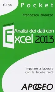 Analisi dei dati con Excel 2013 di Francesco Borazzo