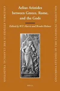 Aelius Aristides between Greece, Rome, and the Gods (repost)