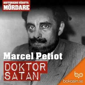 «Marcel Petiot – Doktor Satan» by Bokasin