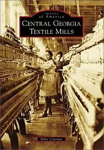 Central Georgia Textile Mills (Images of America)