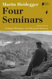 «Four Seminars» by Martin Heidegger