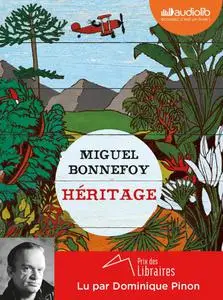 Miguel Bonnefoy, "Héritage"