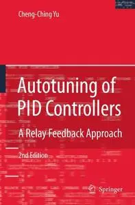 Autotuning of PID Controllers: A Relay Feedback Approach (Repost)