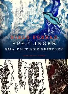 «Spejlinger. Små kritiske epistler» by Niels Egebak