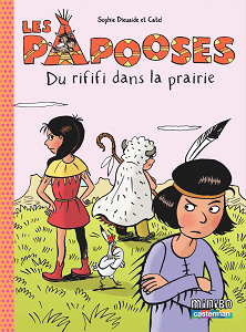 Les Papooses - Tome 6 - Du Rififi Dans La Prairie