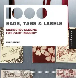 1,000 Bags, Tags, and Labels: Distinctive Designs for Every Industry (repost)