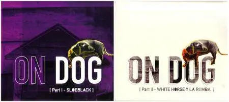 On Dog - Part I & II (both discs) (2013) {ILK Music} **[RE-UP]**