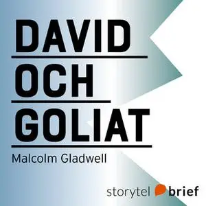«David och Goliat– Konsten att slåss mot jättar» by Malcolm Gladwell