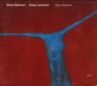 Dino Saluzzi/Anja Lechner - Ojos Negros (2007) {ECM}