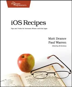 iOS Recipes: Tips and Tricks for Awesome iPhone and iPad Apps (repost)