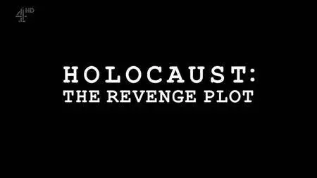 Channel 4 Secret History - Holocaust: The Revenge Plot (2018)