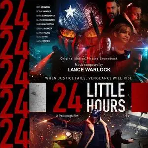 Lance Warlock - 24 Little Hours (Original Motion Picture Soundtrack) (2019) [Official Digital Download]