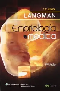 Langman. Embriología Medica (Spanish Edition), 12 Edition