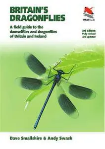 Britain's Dragonflies: A Field Guide to the Damselflies and Dragonflies of Britain and Ireland, 3rd Edition