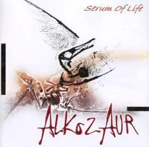 Alkozaur - Serum of Life (2011)