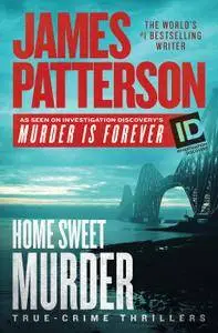 Home Sweet Murder (James Patterson's Murder Is Forever), Volume 2
