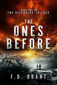 «The Ones Before» by F.D.Brant