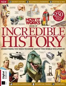 How It Works Book of Incredible History - 20th Edition - September 2023