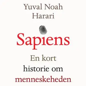 «Sapiens - En kort historie om menneskeheden» by Yuval Noah Harari