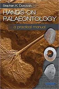 Hands-on Palaeontology: a practical manual