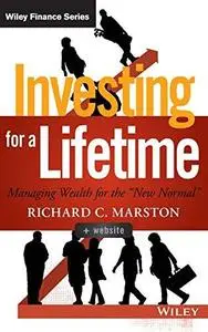 Investing for a lifetime : managing wealth for the "new normal" (Repost)