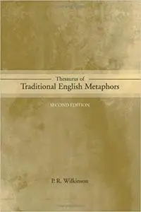 Thesaurus of Traditional English Metaphors