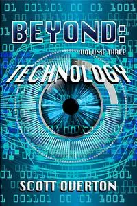 «Beyond: Technology» by Scott Overton
