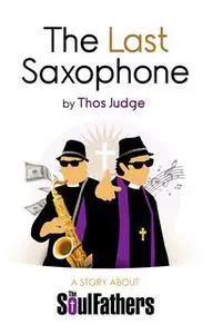 «The Last Saxophone» by Thos Judge