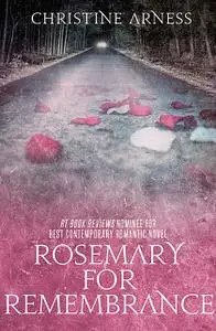 «Rosemary for Remembrance» by Christine Arness