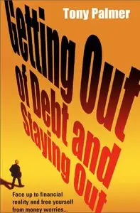 Getting Out of Debt and Staying Out