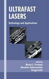 Ultrafast lasers: technology and applications