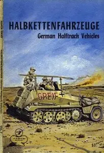 Armor Series 7: Halbkettenfahrzeuge: German Halftrack Vehicles (Repost)
