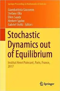 Stochastic Dynamics Out of Equilibrium: Institut Henri Poincaré, Paris, France, 2017