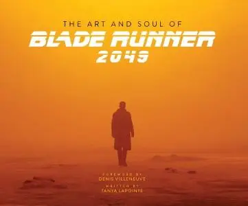 Tanya Lapointe, Denis Villeneuve , "The Art and Soul of Blade Runner 2049"