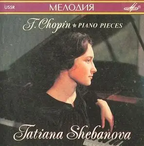 Chopin - Piano pieces - Tatiana Shebanova (1991)