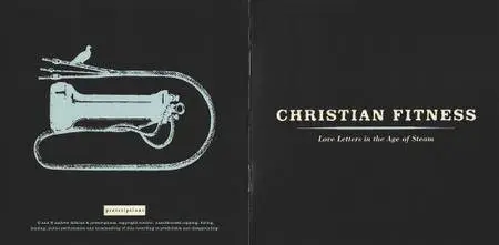 Christian Fitness - Love Letters in the Age of Steam (2015) {Prescriptions PRESHBCD05}