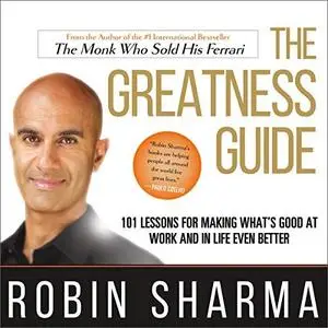 The Greatness Guide: 101 Lessons for Making What’s Good at Work and in Life Even Better [Audiobook]