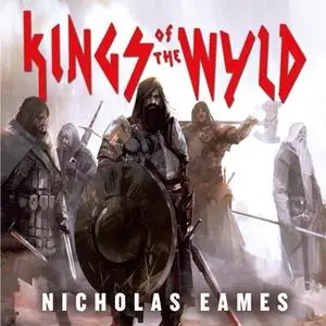 «Kings of the Wyld» by Nicholas Eames