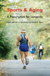 Sports and Aging : A Prescription for Longevity