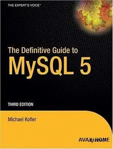 The Definitive Guide to MySQL 5, Third Edition
