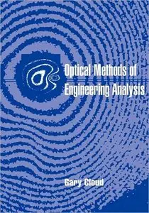 Optical Methods of Engineering Analysis