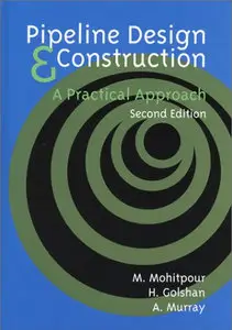 Pipeline Design & Construction: A Practical Approach, 2nd edition