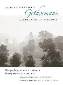 Thomas Merton's Gethsemani: Landscapes of Paradise