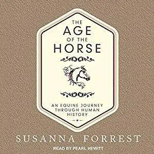 The Age of the Horse: An Equine Journey Through Human History [Audiobook]