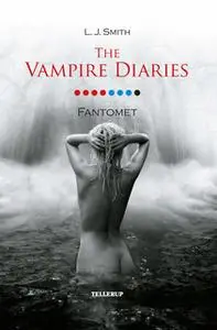 «The Vampire Diaries #8: Fantomet» by L.J. Smith