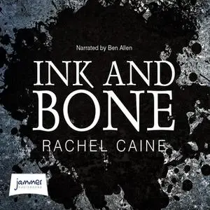 «Ink and Bone» by Rachel Caine