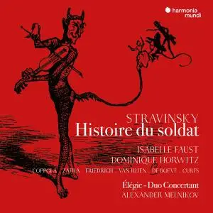 Isabelle Faust - Stravinsky: Histoire du soldat (version française), Élégie, Duo concertant (2021)