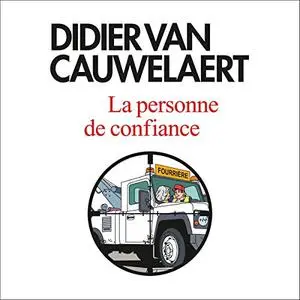 Didier van Cauwelaert, "La personne de confiance"